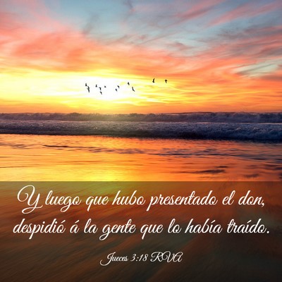 Picture 03 - Jueces 3:18 RVA - Y luego que hubo presentado el don, despidió á - Bible Verse Picture