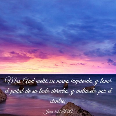 Picture 03 - Jueces 3:21 RVA - Mas Aod metió su mano izquierda, y tomó el - Bible Verse Picture
