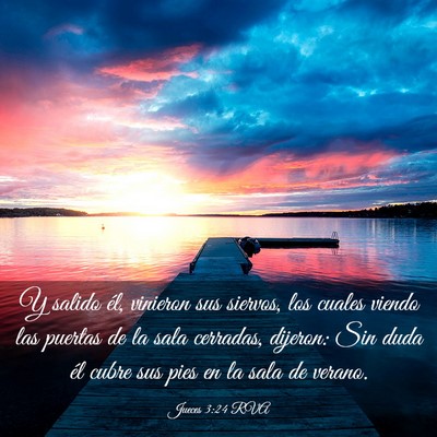 Picture 03 - Jueces 3:24 RVA - Y salido él, vinieron sus siervos, los cuales - Bible Verse Picture