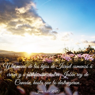 Picture 03 - Jueces 4:24 RVA - Y la mano de los hijos de Israel comenzó á - Bible Verse Picture