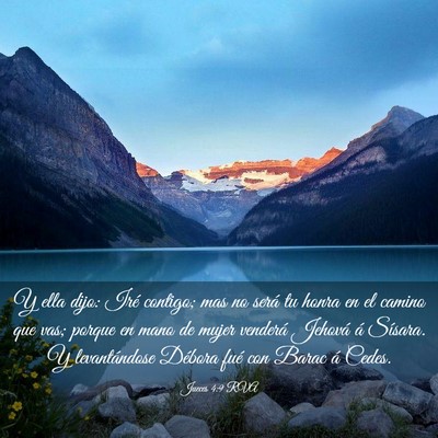 Picture 03 - Jueces 4:9 RVA - Y ella dijo: Iré contigo; mas no será tu honra - Bible Verse Picture
