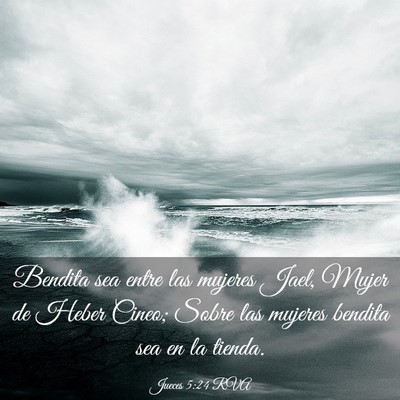 Picture 03 - Jueces 5:24 RVA - Bendita sea entre las mujeres Jael, Mujer de - Bible Verse Picture