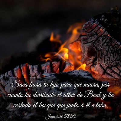 Picture 03 - Jueces 6:30 RVA - Saca fuera tu hijo para que muera, por cuanto ha - Bible Verse Picture