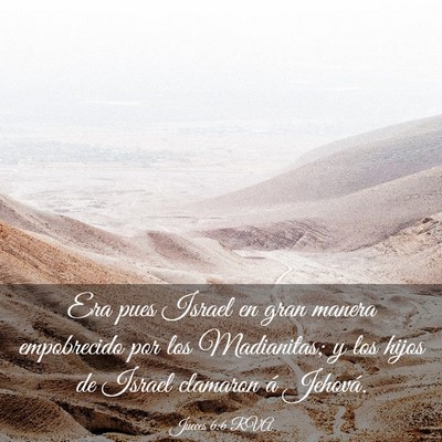 Picture 03 - Jueces 6:6 RVA - Era pues Israel en gran manera empobrecido por - Bible Verse Picture