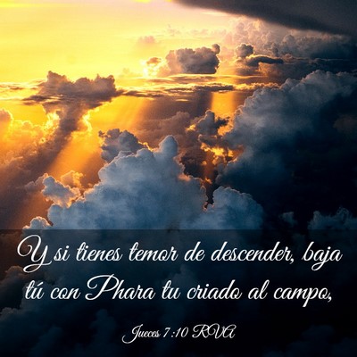 Picture 03 - Jueces 7:10 RVA - Y si tienes temor de descender, baja tú con - Bible Verse Picture