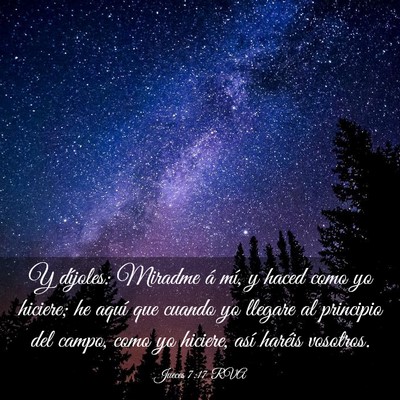Picture 03 - Jueces 7:17 RVA - Y díjoles: Miradme á mí, y haced como yo - Bible Verse Picture