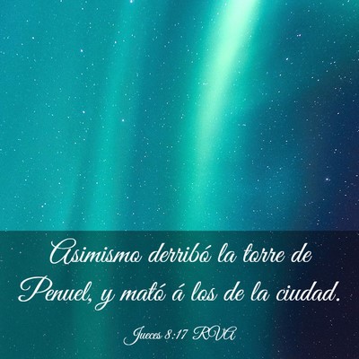 Picture 03 - Jueces 8:17 RVA - Asimismo derribó la torre de Penuel, y mató á - Bible Verse Picture