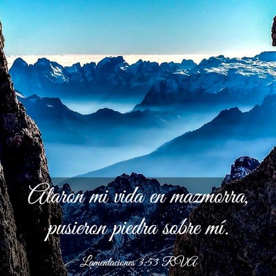 Picture 03 - Lamentaciones 3:53 RVA - Ataron mi vida en mazmorra, pusieron piedra sobre - Bible Verse Picture