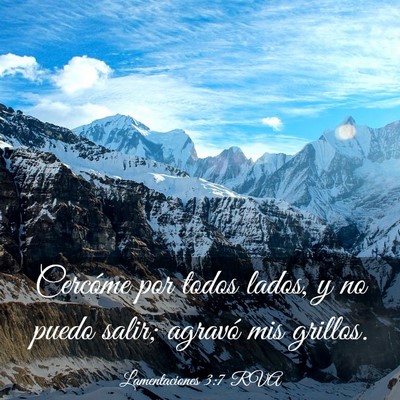 Picture 03 - Lamentaciones 3:7 RVA - Cercóme por todos lados, y no puedo salir; - Bible Verse Picture