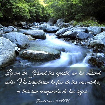 Picture 03 - Lamentaciones 4:16 RVA - La ira de Jehová los apartó, no los mirará - Bible Verse Picture