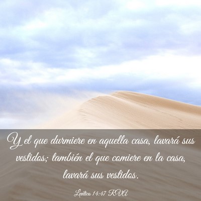 Picture 03 - Levítico 14:47 RVA - Y el que durmiere en aquella casa, lavará sus - Bible Verse Picture