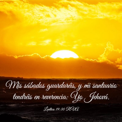 Picture 03 - Levítico 19:30 RVA - Mis sábados guardaréis, y mi santuario - Bible Verse Picture