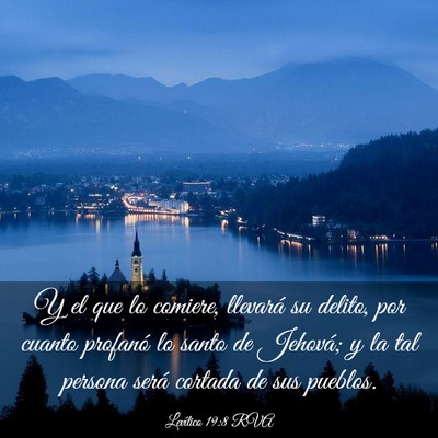 Picture 03 - Levítico 19:8 RVA - Y el que lo comiere, llevará su delito, por - Bible Verse Picture