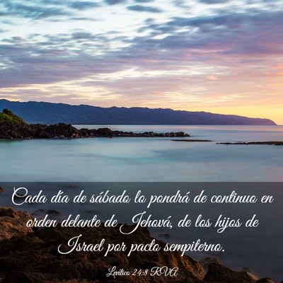 Picture 03 - Levítico 24:8 RVA - Cada día de sábado lo pondrá de continuo en - Bible Verse Picture