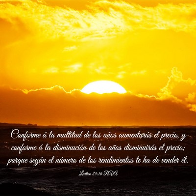 Picture 03 - Levítico 25:16 RVA - Conforme á la multitud de los años aumentarás - Bible Verse Picture