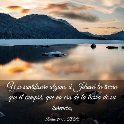 Picture 03 - Levítico 27:22 RVA - Y si santificare alguno á Jehová la tierra que - Bible Verse Picture