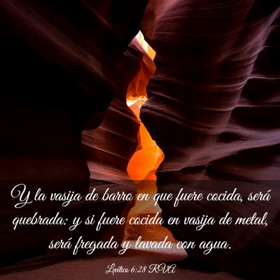 Picture 03 - Levítico 6:28 RVA - Y la vasija de barro en que fuere cocida, será - Bible Verse Picture