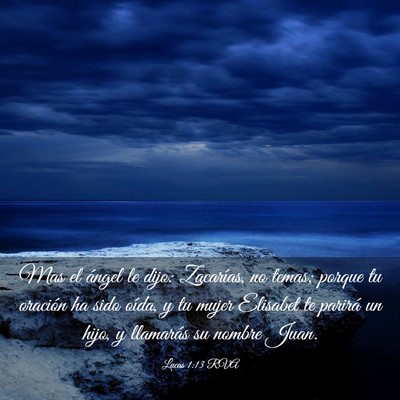 Picture 03 - Lucas 1:13 RVA - Mas el ángel le dijo: Zacarías, no temas; - Bible Verse Picture