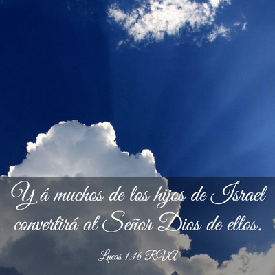 Picture 03 - Lucas 1:16 RVA - Y á muchos de los hijos de Israel convertirá al - Bible Verse Picture