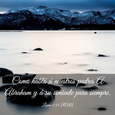 Picture 03 - Lucas 1:55 RVA - Como habló á nuestros padres A Abraham y á su - Bible Verse Picture