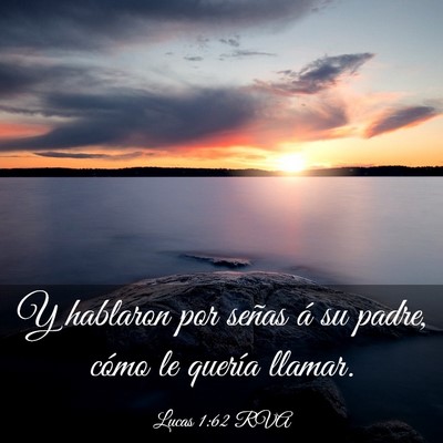 Picture 03 - Lucas 1:62 RVA - Y hablaron por señas á su padre, cómo le - Bible Verse Picture