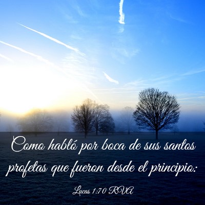 Picture 03 - Lucas 1:70 RVA - Como habló por boca de sus santos profetas que - Bible Verse Picture