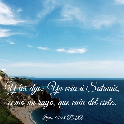 Picture 03 - Lucas 10:18 RVA - Y les dijo: Yo veía á Satanás, como un rayo, - Bible Verse Picture