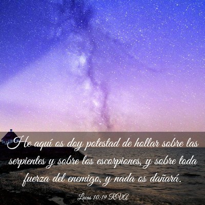 Picture 03 - Lucas 10:19 RVA - He aquí os doy potestad de hollar sobre las - Bible Verse Picture