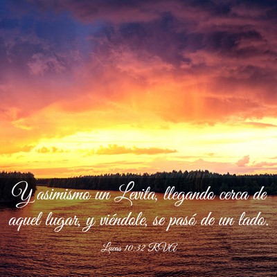 Picture 03 - Lucas 10:32 RVA - Y asimismo un Levita, llegando cerca de aquel - Bible Verse Picture