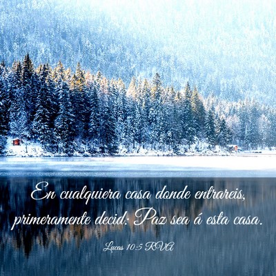 Picture 03 - Lucas 10:5 RVA - En cualquiera casa donde entrareis, primeramente - Bible Verse Picture