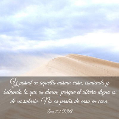 Picture 03 - Lucas 10:7 RVA - Y posad en aquella misma casa, comiendo y - Bible Verse Picture
