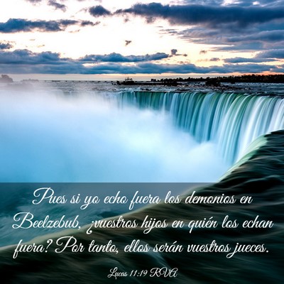Picture 03 - Lucas 11:19 RVA - Pues si yo echo fuera los demonios en Beelzebub, - Bible Verse Picture