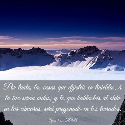 Picture 03 - Lucas 12:3 RVA - Por tanto, las cosas que dijisteis en tinieblas, - Bible Verse Picture