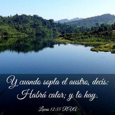 Picture 03 - Lucas 12:55 RVA - Y cuando sopla el austro, decís: Habrá calor; y - Bible Verse Picture