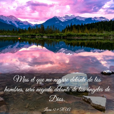 Picture 03 - Lucas 12:9 RVA - Mas el que me negare delante de los hombres, - Bible Verse Picture