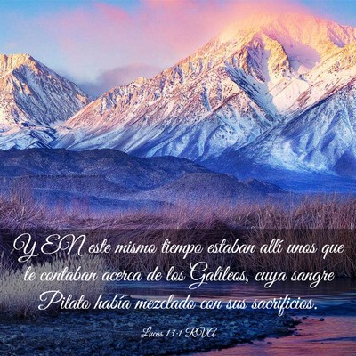 Picture 03 - Lucas 13:1 RVA - Y EN este mismo tiempo estaban allí unos que le - Bible Verse Picture
