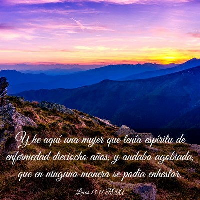 Picture 03 - Lucas 13:11 RVA - Y he aquí una mujer que tenía espíritu de - Bible Verse Picture