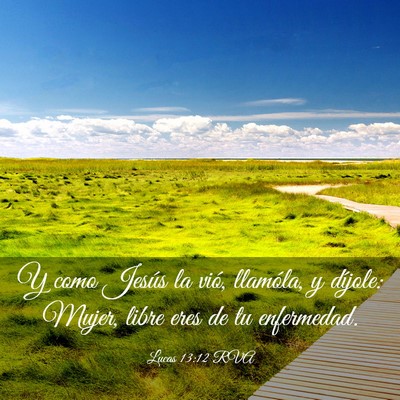 Picture 03 - Lucas 13:12 RVA - Y como Jesús la vió, llamóla, y díjole: - Bible Verse Picture