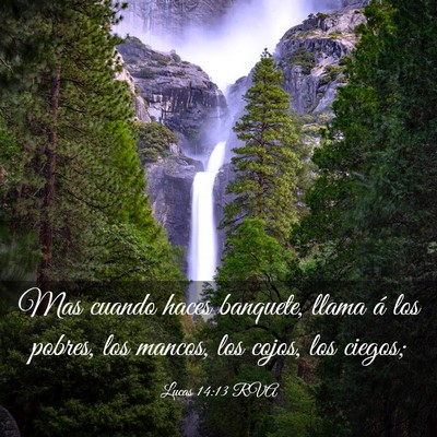 Picture 03 - Lucas 14:13 RVA - Mas cuando haces banquete, llama á los pobres, - Bible Verse Picture