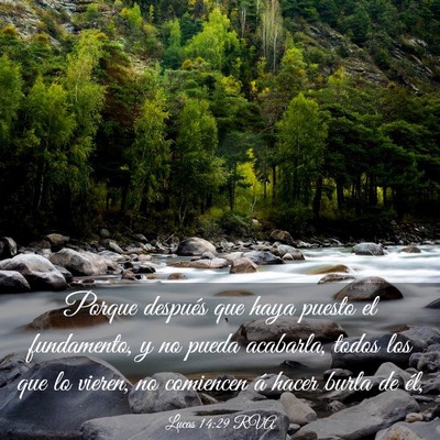 Picture 03 - Lucas 14:29 RVA - Porque después que haya puesto el fundamento, y - Bible Verse Picture