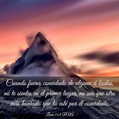 Picture 03 - Lucas 14:8 RVA - Cuando fueres convidado de alguno á bodas, no te - Bible Verse Picture
