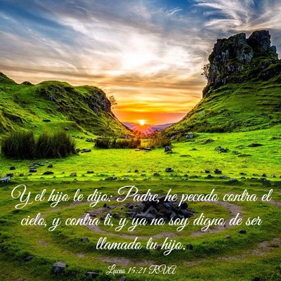 Picture 03 - Lucas 15:21 RVA - Y el hijo le dijo: Padre, he pecado contra el - Bible Verse Picture