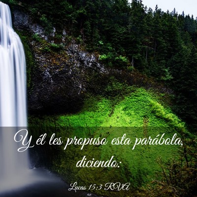 Picture 03 - Lucas 15:3 RVA - Y él les propuso esta parábola, - Bible Verse Picture