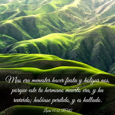 Picture 03 - Lucas 15:32 RVA - Mas era menester hacer fiesta y holgar nos, - Bible Verse Picture