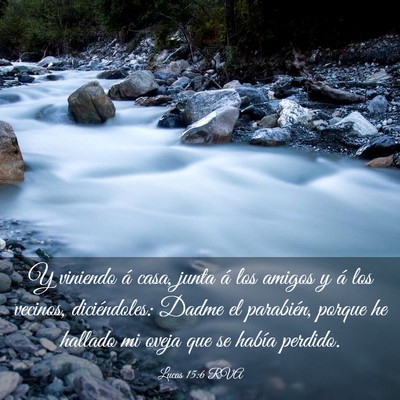Picture 03 - Lucas 15:6 RVA - Y viniendo á casa, junta á los amigos y á los - Bible Verse Picture