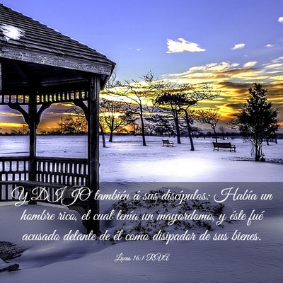Picture 03 - Lucas 16:1 RVA - Y DIJO también á sus discípulos: Había un - Bible Verse Picture