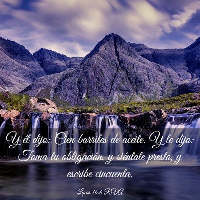 Picture 03 - Lucas 16:6 RVA - Y él dijo: Cien barriles de aceite. Y le dijo: - Bible Verse Picture