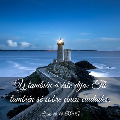 Picture 03 - Lucas 19:19 RVA - Y también á éste dijo: Tú también sé sobre - Bible Verse Picture