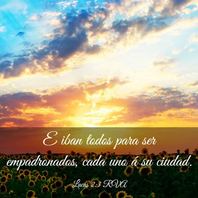 Picture 03 - Lucas 2:3 RVA - E iban todos para ser empadronados, cada uno á - Bible Verse Picture