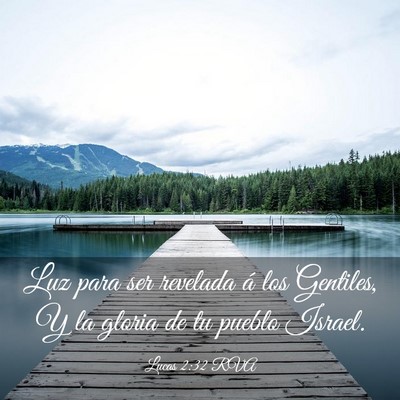 Picture 03 - Lucas 2:32 RVA - Luz para ser revelada á los Gentiles, Y la - Bible Verse Picture